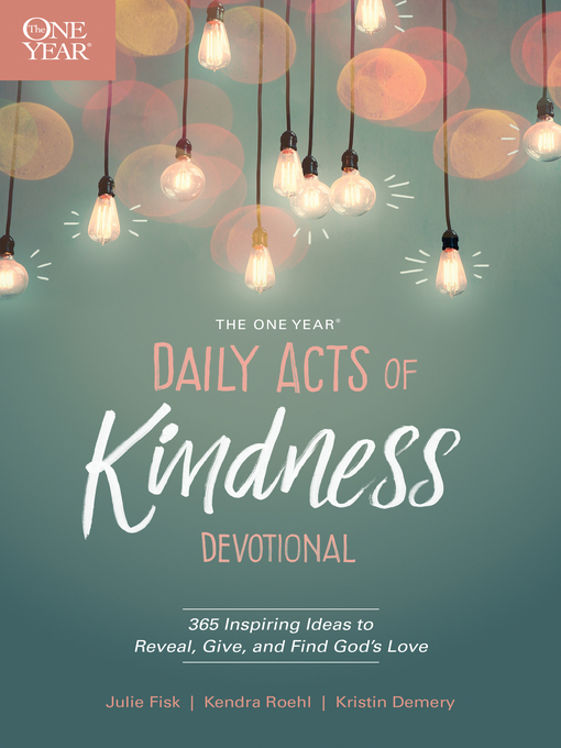 Title details for The One Year Daily Acts of Kindness Devotional by Kristin Demery - Available